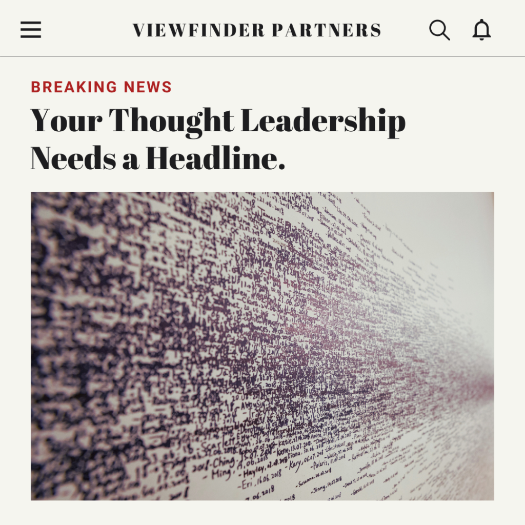 Faux newspaper with headline: "Your thought leadership needs a headline."