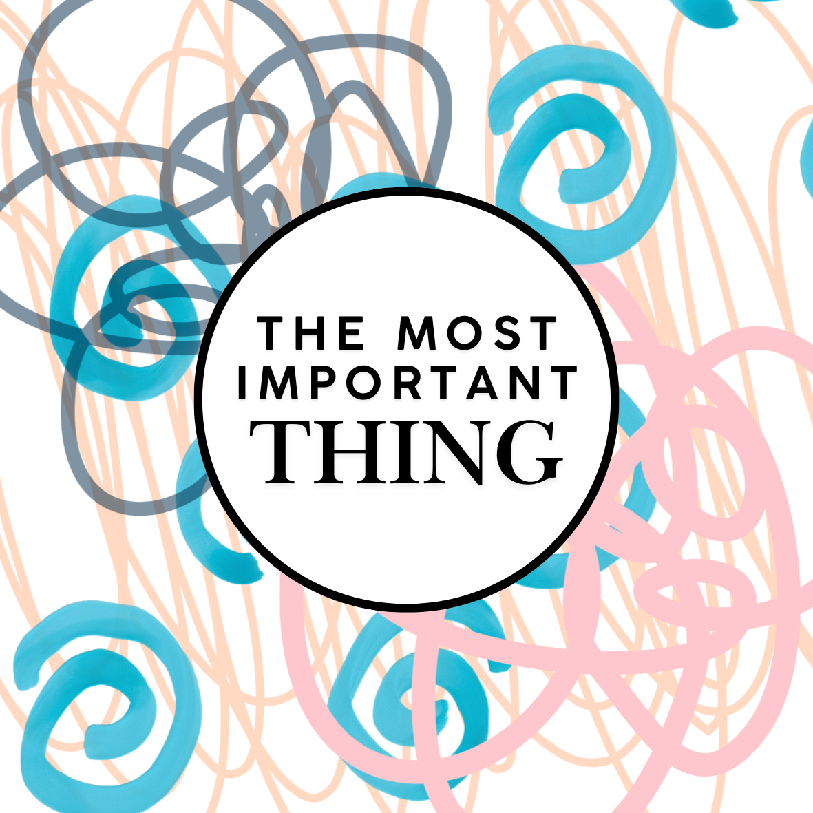 the most important thing